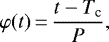 \begin{equation*} \varphi(t)\,{=}\,\frac{t-T_{\textrm{{c}}}}{P} ,\end{equation*}