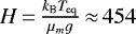 Mathematical equation: ${H}\,{=}\,\frac{k_{\textrm{B}} \emph{T}_{\textrm{eq}}}{\mu_m g}\,{\approx}\,454$