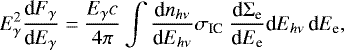 Mathematical equation: \begin{equation*} E^2_{\gamma} \frac{\textrm{d}F_{\gamma}}{\textrm{d}E_{\gamma}} = \frac{E_{\gamma} c}{4\pi}\int \frac{{\text{d}} n_{h\nu}}{{\text{d}} E_{h\nu}} \sigma_{\text{IC}}\ \frac{{\text{d}} \Sigma_{{\text{e}}}}{{\text{d}} E_{{\text{e}}}} {\text{d}} E_{h\nu}\, {\text{d}} E_{\text{e}}, \end{equation*}