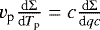 Mathematical equation: $ v_{\text{p}} \frac{{\text{d}} \Sigma}{{\text{d}} T_{\text{p}}} = c \frac{\textrm{d} \Sigma}{\textrm{d} qc}$