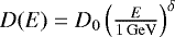 Mathematical equation: $D(E) = D_0\left(\frac{E}{{1}\,\mathrm{GeV}}\right)^{\delta}$