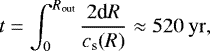 Mathematical equation: \begin{equation*} t = \int_0^{R_{\textrm{out}}} {\frac{2\textrm{d}R}{c_{\textrm{s}}(R)}} \approx 520\ \mathrm{yr}, \end{equation*}
