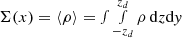 $ \Sigma(x) = \langle \rho \rangle = \smallint \smallint_{-z_d}^{z_d} \rho\, {\rm d}z {\rm d}{\it y} $