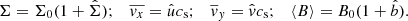 $$ \begin{aligned} \Sigma = \Sigma _0 (1+ \hat{\Sigma }); \quad \overline{{ v}_x} = \hat{u} c_{\rm s}; \quad \overline{{ v}}_{ y} = \hat{{ v}} c_{\rm s} ; \quad \langle B \rangle = B_{0} (1 + \hat{b}). \end{aligned} $$