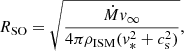 Mathematical equation: $$ \begin{aligned} R_{\rm SO}= \sqrt{\frac{\dot{M}{ v}_\infty }{4\pi \rho _{\rm ISM}({ v}^2_{*}+c_{\rm s}^2)}}, \end{aligned} $$