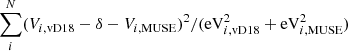Mathematical equation: $ \sum_i^N (V_{i,\mathrm{vD18}}-\delta-V_{i,\mathrm{MUSE}})^2/(\mathrm{eV}_{i,\mathrm{vD18}}^2+\mathrm{eV}_{i,\mathrm{MUSE}}^2) $