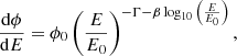 $$ \begin{aligned} \frac{\mathrm{d}\phi }{\mathrm{d}E} = \phi _0 \left( \frac{E}{E_0} \right)^{ - \Gamma - \beta \log _{10}{ \left( \frac{E}{E_0} \right)} }, \end{aligned} $$