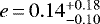 Mathematical equation: $e\,{=}\,0.14 ^{+0.18} _{- 0.10}$