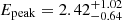 $ E_{\mathrm{peak}} = 2.42_{-0.64}^{+1.02} $