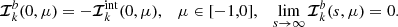 $$ \begin{aligned} {\boldsymbol{\mathcal{I} }}^{b}_k(0,\mu )=-{\boldsymbol{\mathcal{I} }}^\mathrm{int}_k(0,\mu ),\quad \mu \in [-1,0],\quad \lim _{s\rightarrow \infty }{\boldsymbol{\mathcal{I} }}^{b}_k(s,\mu )=0. \end{aligned} $$