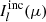 $ I_{l}^{\mathrm{inc}}(\mu) $