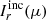 $ I_{r}^{\mathrm{inc}}(\mu) $