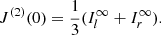 $$ \begin{aligned} J^{(2)}(0) =\frac{1}{3}(I_{l}^\infty +I_{r}^\infty ). \end{aligned} $$