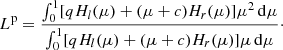 $$ \begin{aligned} L^\mathrm{p}= \frac{\int _0^1[ q H_{l}(\mu )+ (\mu +c)H_{r}(\mu )]\mu ^2\,\mathrm{d}\mu }{\int _0^1[ q H_{l}(\mu )+ (\mu +c)H_{r}(\mu )]\mu \,\mathrm{d}\mu }\cdot \end{aligned} $$