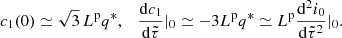$$ \begin{aligned} c_1(0)\simeq {\sqrt{3}}\, L^\mathrm{p}{q^*},\quad \frac{\mathrm{d}c_1}{\mathrm{d}\tilde{\tau }}|_0\simeq -3L^\mathrm{p}q^*\simeq L^\mathrm{p}\frac{\mathrm{d}^2i_0}{\mathrm{d}\tilde{\tau }^2}|_0 . \end{aligned} $$