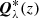 $ {\boldsymbol{Q}}^\ast_\lambda(z) $