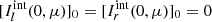 $ [I ^{\mathrm{int}}_{l}(0,\mu)]_0=[I ^{\mathrm{int}}_{r}(0,\mu)]_0=0 $