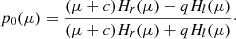$$ \begin{aligned} p_0(\mu )= \frac{(\mu +c)H_{r}(\mu )- qH_{l}(\mu )}{(\mu +c)H_{r}(\mu ) + qH_{l}(\mu )}\cdot \end{aligned} $$