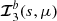 $ {\boldsymbol{\mathcal{I}}}^{b}_3(s,\mu) $