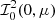 $ {\mathcal{I}}_0^2(0,\mu) $