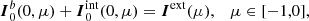 $$ \begin{aligned} {\boldsymbol{I}}^{b}_0(0,\mu ) + {\boldsymbol{I}}^\mathrm{int}_0(0,\mu ) = {\boldsymbol{I}}^\mathrm{ext}(\mu ),\quad \mu \in [-1,0], \end{aligned} $$