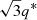 $ \sqrt{3}q^\ast $