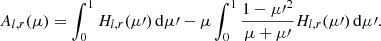 $$ \begin{aligned} A_{l,r}(\mu )=\int _0^1H_{l,r}(\mu \prime )\,\mathrm{d}\mu \prime -\mu \int _0^1\frac{1-{\mu \prime }^2}{\mu + \mu \prime }H_{l,r}(\mu \prime )\,\mathrm{d}\mu \prime . \end{aligned} $$