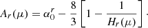 $$ \begin{aligned} A_{r}(\mu ) = \alpha _0^{r} - \frac{8}{3}\left[1-\frac{1}{H_{r}(\mu )}\right]\cdot \end{aligned} $$
