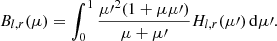$$ \begin{aligned} B_{l,r}(\mu )=\int _0^1\frac{{\mu \prime }^2(1+\mu \mu \prime )}{\mu + \mu \prime }H_{l,r}(\mu \prime )\,\mathrm{d}\mu \prime . \end{aligned} $$