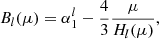 $$ \begin{aligned} B_{l}(\mu )=\alpha _1^{l} -\frac{4}{3}\frac{\mu }{H_{l}(\mu )}, \end{aligned} $$