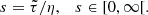 $$ \begin{aligned} s=\tilde{\tau }/\eta ,\quad s\in [0,\infty [. \end{aligned} $$