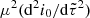 $ \mu ^2(\mathrm{d}^2i_0/\mathrm{d}\tilde\tau ^2) $