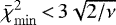 ${\bar{\chi}^2_{\mathrm{min}}}\,{<}\,3\sqrt{2/\nu}$