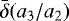 $\bar\delta (a_3/a_2)$