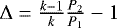 $\Delta=\frac{k-1}{k}\frac{P_2}{P_1}-1$