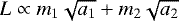 $L\propto m_1\sqrt{a_1} &#x002B; m_2\sqrt{a_2}$