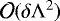 $\mathcal O(\delta{\Lambda}^2)$