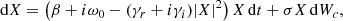 $$ \begin{aligned} \mathrm{d} X = \left(\beta +i\omega _0 -(\gamma _r + i \gamma _i) |X|^2 \right)X\,\mathrm{d} t +\sigma X\,\mathrm{d} W_c, \end{aligned} $$
