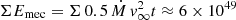 $ \Sigma E_{\mathrm{mec}} =\Sigma\,0.5\,\dot{M}\,v_\infty^{2} t \approx 6 \times 10^{49} $