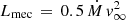 $ L_{\mathrm{mec}}\,=\,0.5\,\dot{M}\,v_\infty^{2} $
