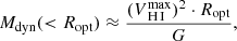 Mathematical equation: $$ \begin{aligned} M_{\rm dyn}( < R_{\rm opt})\approx \frac{(V_{{\text{H}}\,{\textsc{I}}}^\mathrm{max})^{2} \cdot R_{\rm opt}}{G}, \end{aligned} $$