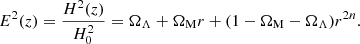 $$ \begin{aligned} E^2(z)=\frac{H^2(z)}{H_0^2}=\Omega _\Lambda +\Omega _{\rm M}r+(1-\Omega _{\rm M}-\Omega _\Lambda )r^{2n} . \end{aligned} $$