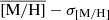 Mathematical equation: $ \overline{\left[\rm M/H\right]}-\sigma_{\left[\rm M/H\right]} $