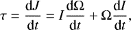 Mathematical equation: \begin{equation*}\tau = \frac{\textrm{d}J}{\textrm{d}t} = I \frac{\textrm{d}\Omega}{\textrm{d}t} + \Omega \frac{\textrm{d}I}{\textrm{d}t}, \end{equation*}