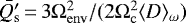 Mathematical equation: $\bar{Q_{\mathrm{s}}'} \,{=}\, 3 \Omega_{\mathrm{env}}^2/(2 \Omega_{\mathrm{c}}^2 \langle D \rangle_{\omega} )$