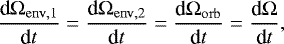 Mathematical equation: \begin{equation*} \frac{\textrm{d} \Omega_{\mathrm{env,1}}}{\textrm{d}t} = \frac{\textrm{d} \Omega_{\mathrm{env,2}}}{\textrm{d}t} = \frac{\textrm{d} \Omega_{\mathrm{orb}}}{\textrm{d}t} = \frac{\textrm{d} \Omega}{\textrm{d}t}, \end{equation*}