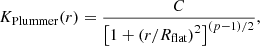Mathematical equation: $$ \begin{aligned} K_{\rm Plummer} (r) = \frac{C}{\left[ 1+ \left( r/R_{\rm flat} \right)^2\right]^{(p-1)/2} }, \end{aligned} $$