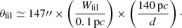 Mathematical equation: $$ \begin{aligned} \theta _{\mathrm{fil}} \simeq 147{\prime \prime }\times \left(\frac{W_{\rm fil}}{0.1\,\mathrm pc} \right) \times \left(\frac{140\,\mathrm pc}{d} \right)\cdot \end{aligned} $$