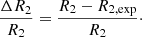 Mathematical equation: $$ \begin{aligned} \frac{\Delta R_2}{R_2} = \frac{R_2 - R_{\rm 2,exp}}{R_2}\cdot \end{aligned} $$