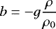 Mathematical equation: \begin{equation*} b = -g\frac{\rho}{\rho_0} \end{equation*}
